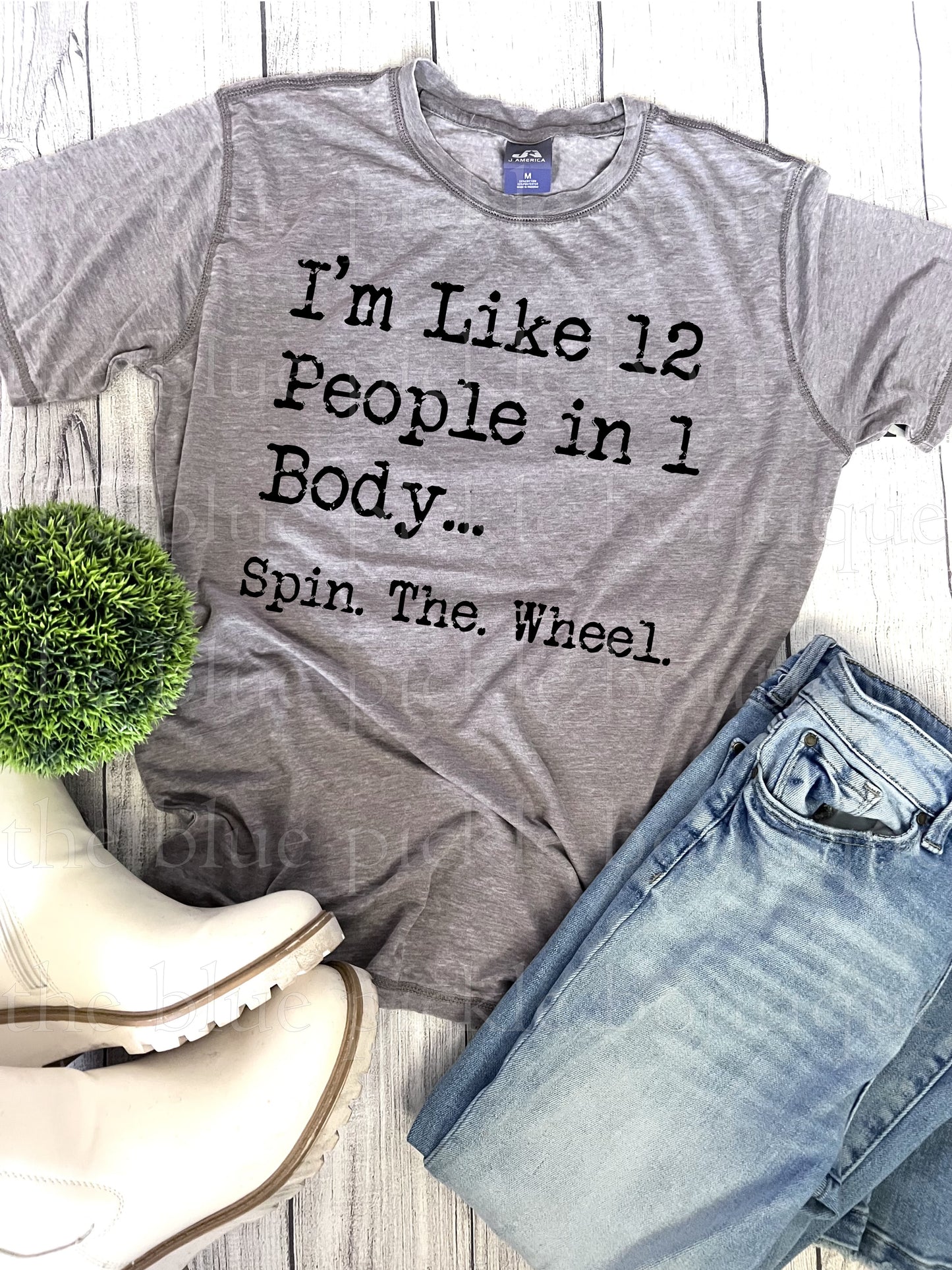 I’m Like 12 People In 1 Body … Spin. The. Wheel.