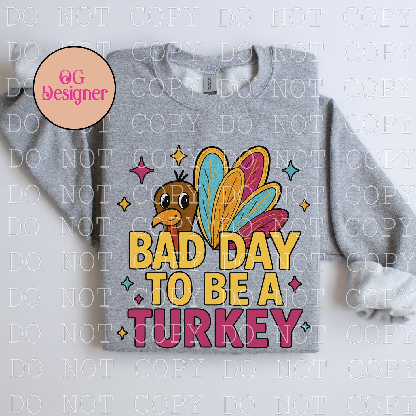 Bad Day To Be A Turkey - DIGITAL DESIGN- INSTANT DOWNLOAD