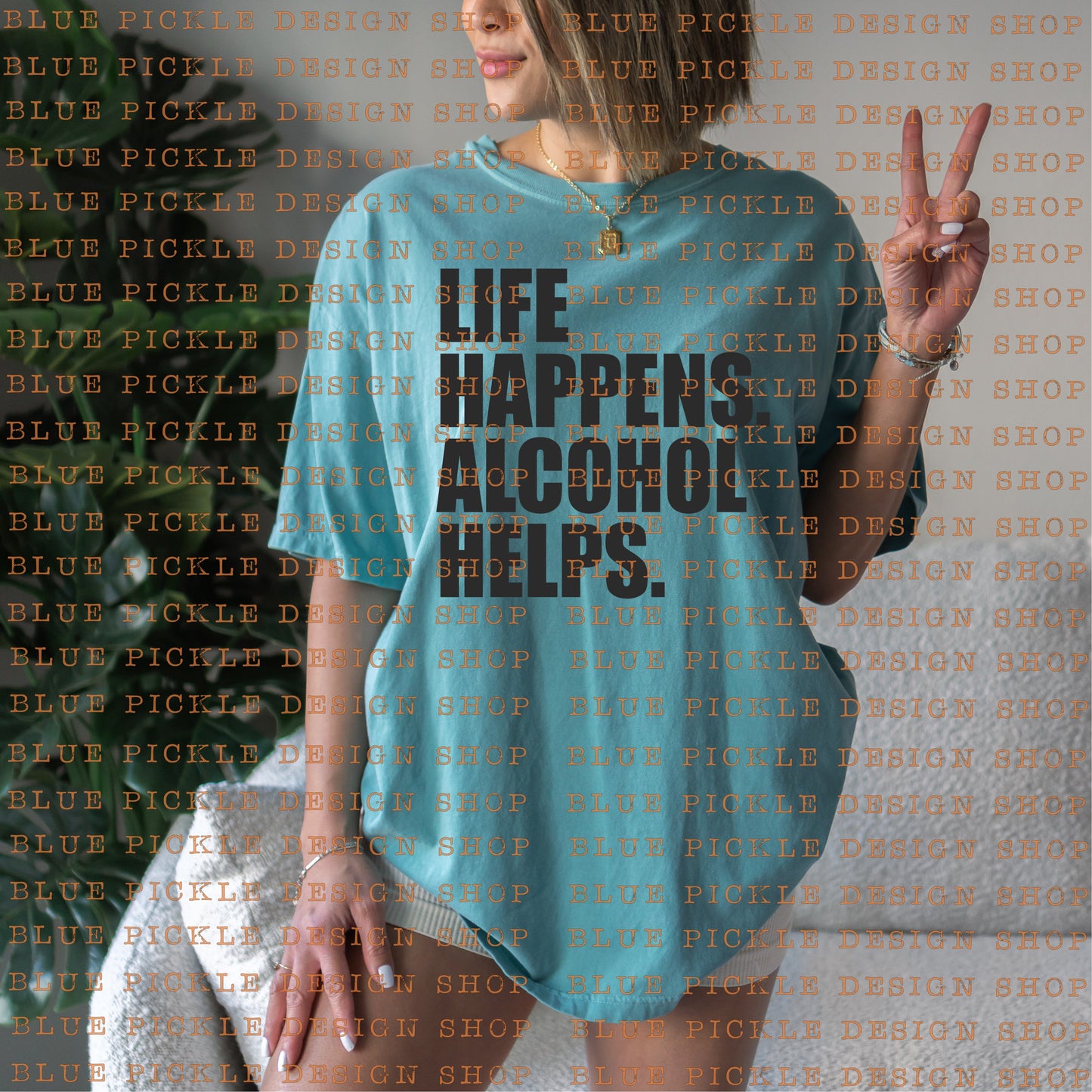 Life Happens Alcohol Helps - DIGITAL DESIGN
