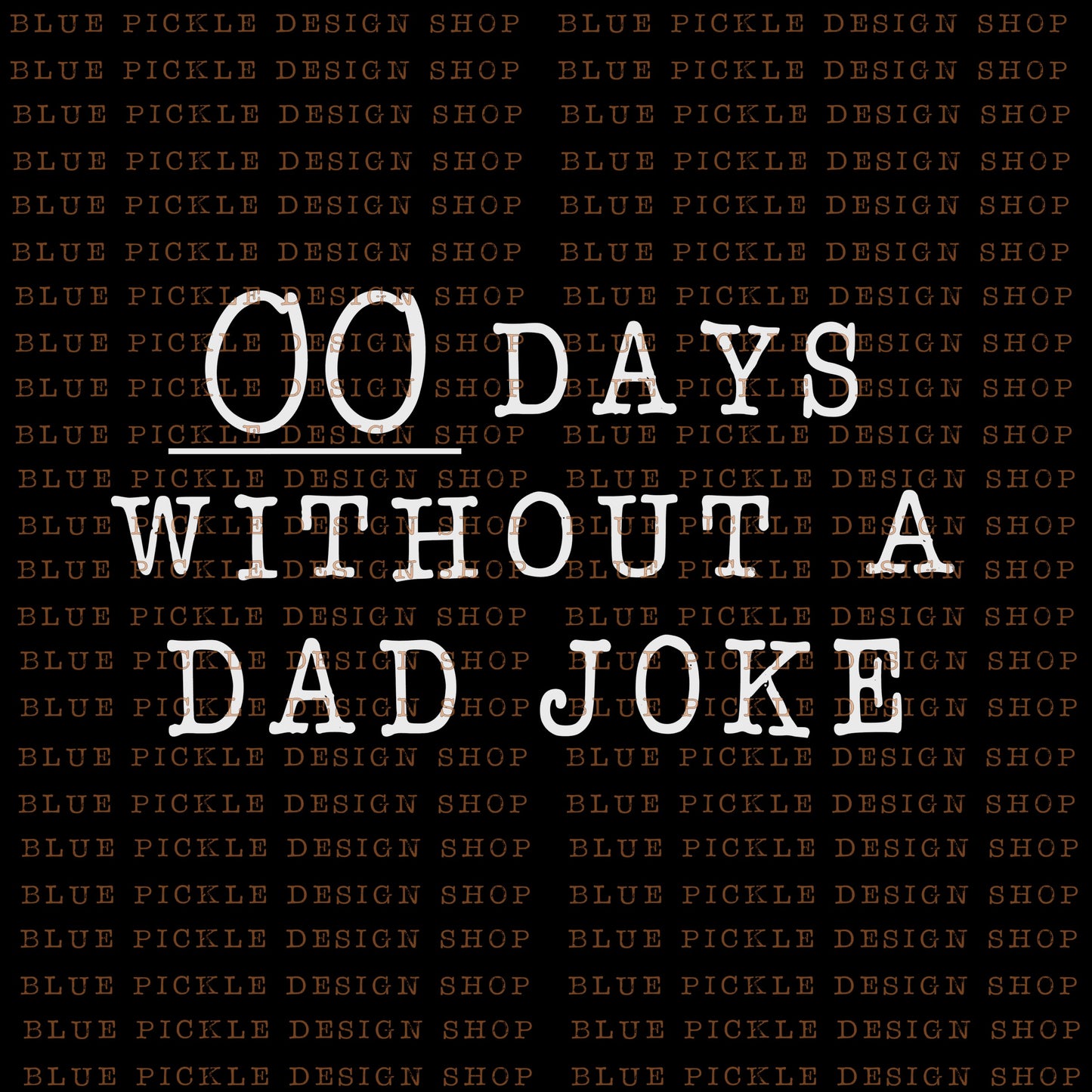 00 Days without a DAD Joke - DIGITAL DESIGN