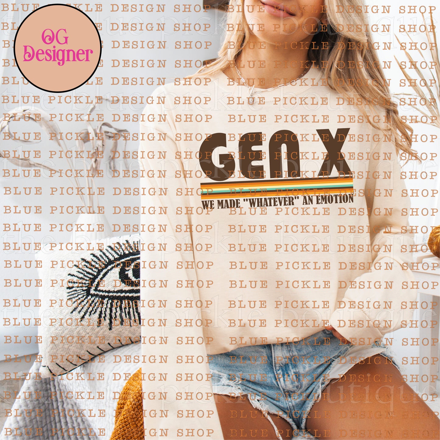 Gen X ~ We Made "Whatever" An Emotion - DIGITAL DESIGN- INSTANT DOWNLOAD