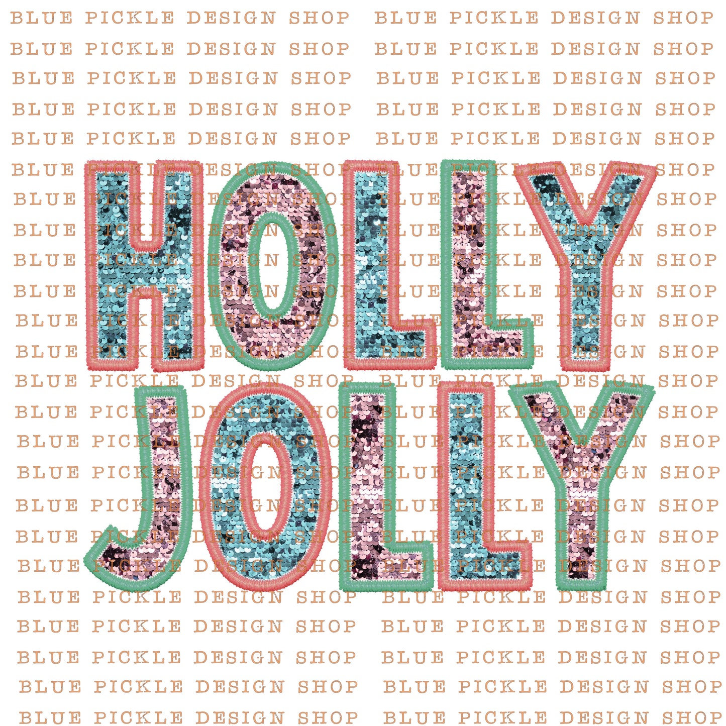 Holly Jolly Faux Sequins- DIGITAL DESIGN- INSTANT DOWNLOAD