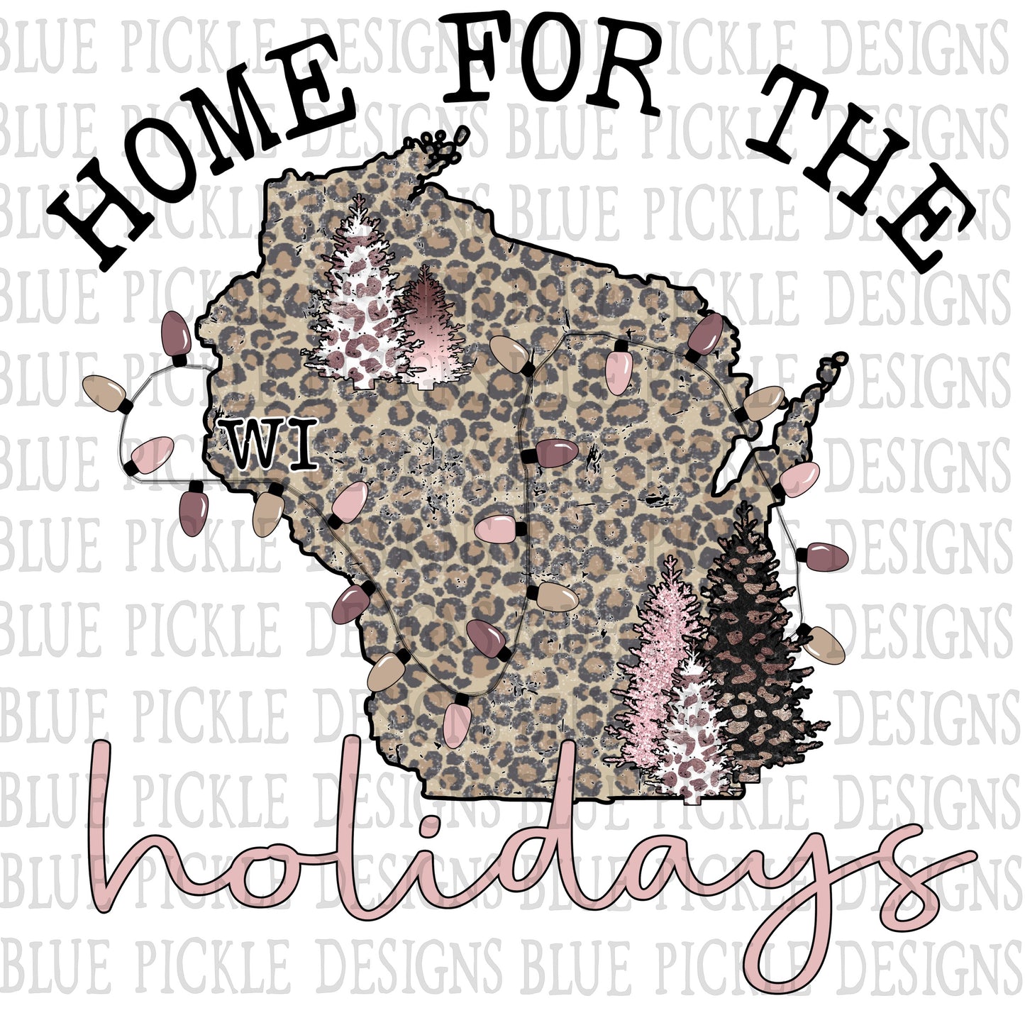 Home for the Holidays Wisconsin- DIGITAL DESIGN- INSTANT DOWNLOAD