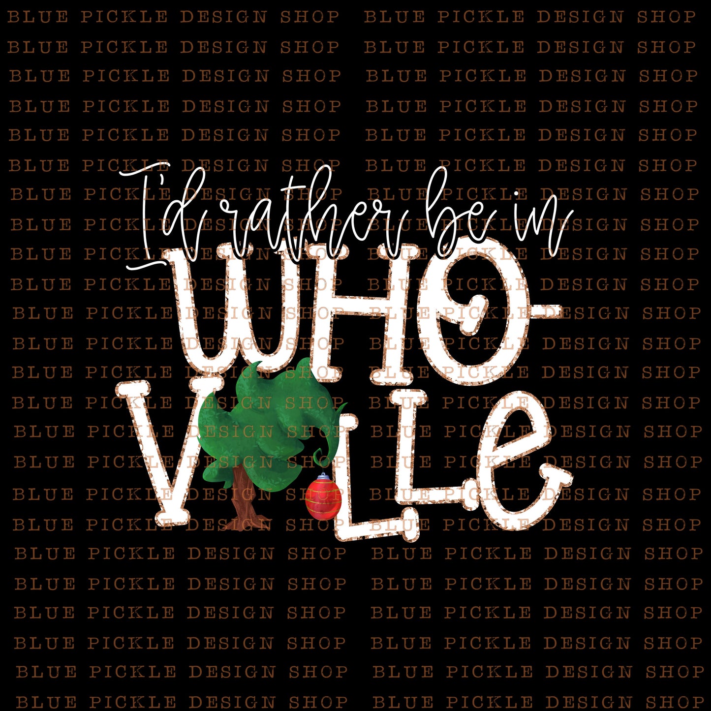 I'd Rather Be In Whoville - DIGITAL DESIGN- INSTANT DOWNLOAD