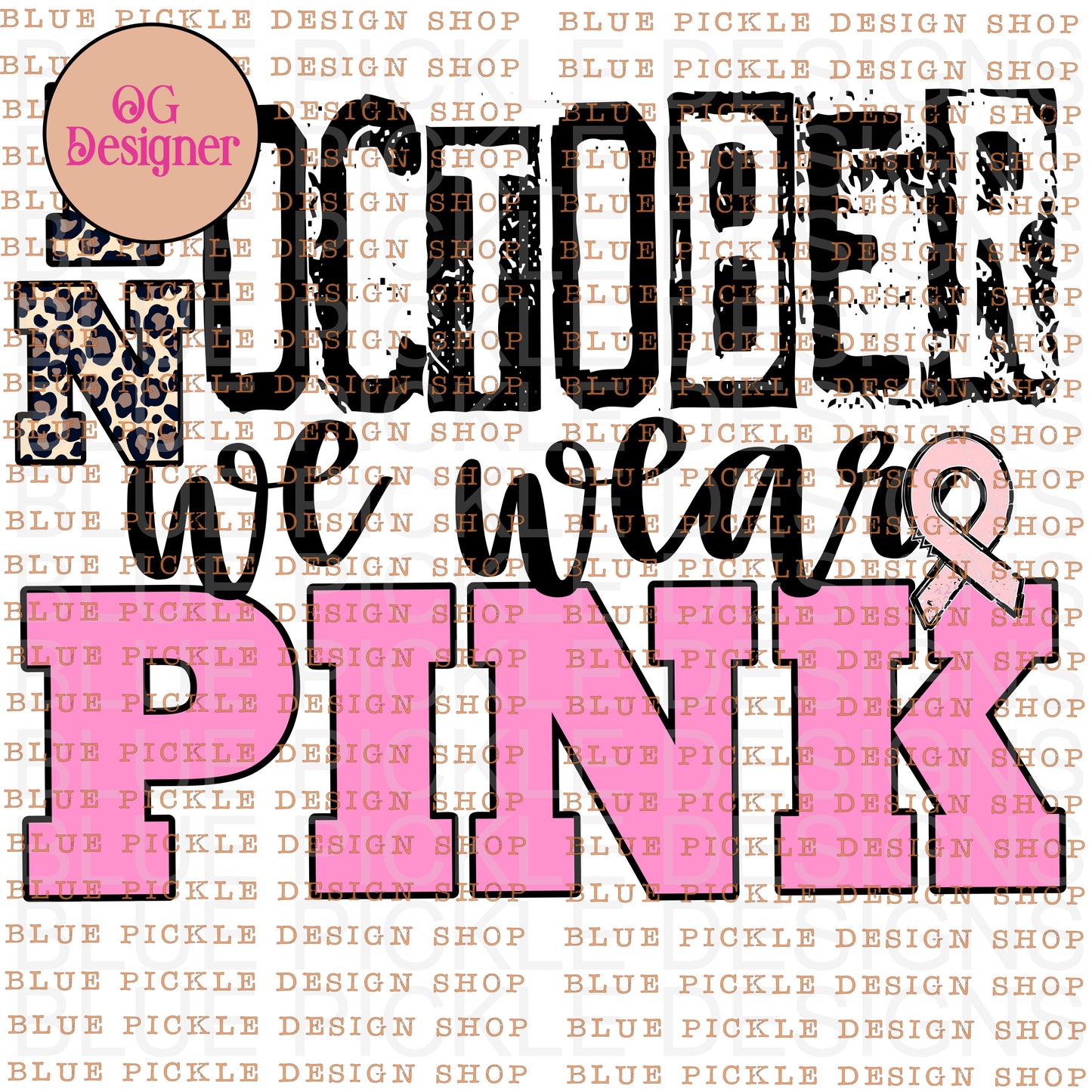 In October We Wear Pink- DIGITAL DESIGN- INSTANT DOWNLOAD