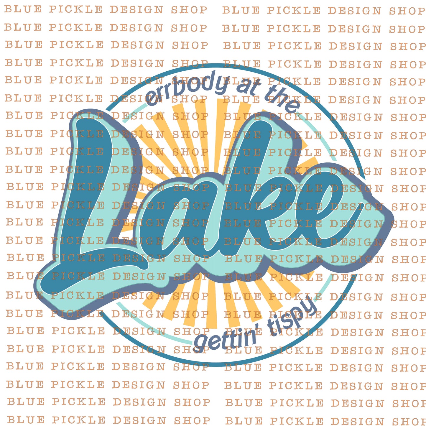 Errbody at the LAKE gettin' Tipsy - DIGITAL DESIGN