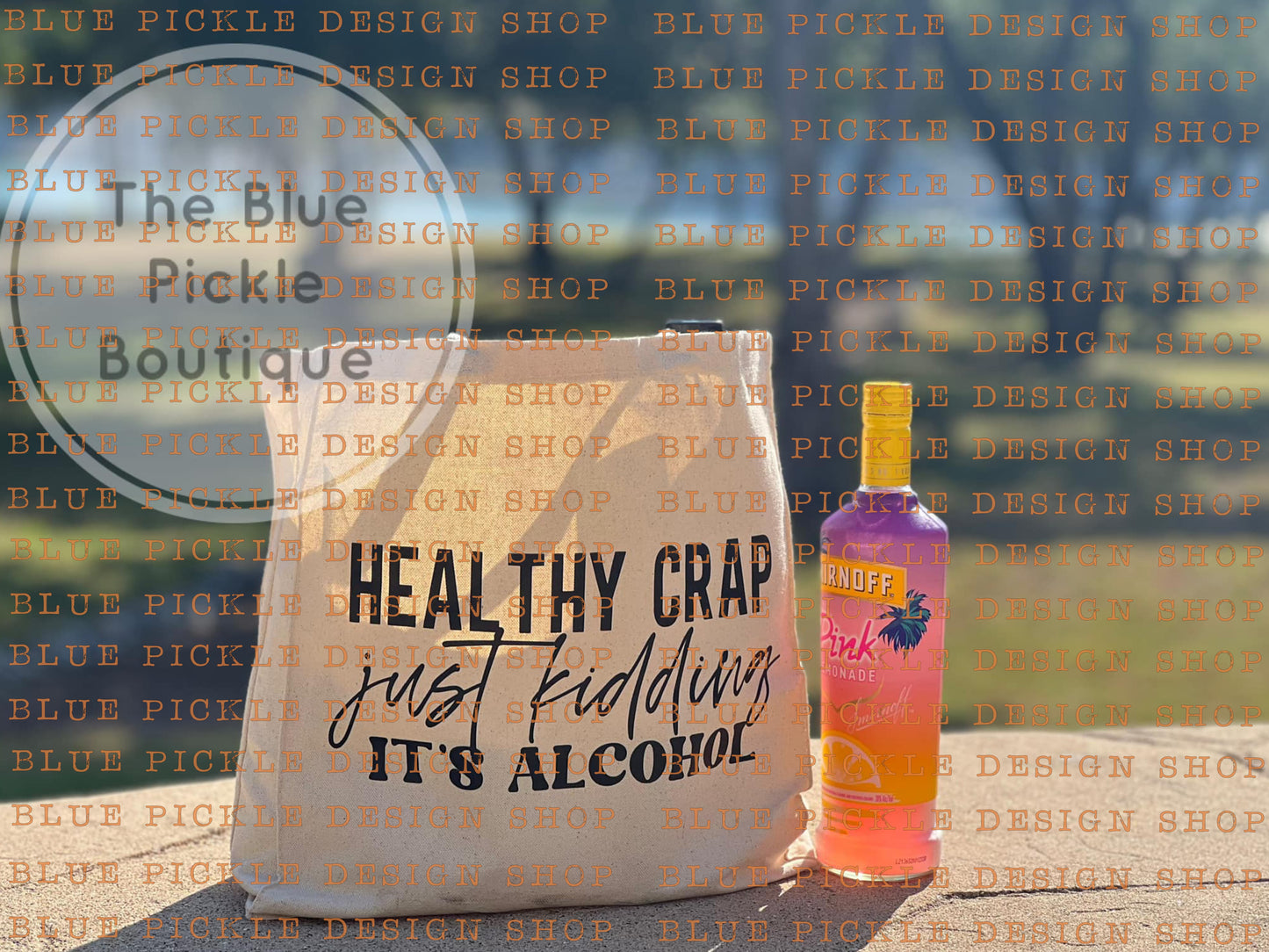 Healthy Crap ~ Just Kidding, It's Alcohol - DIGITAL DESIGN