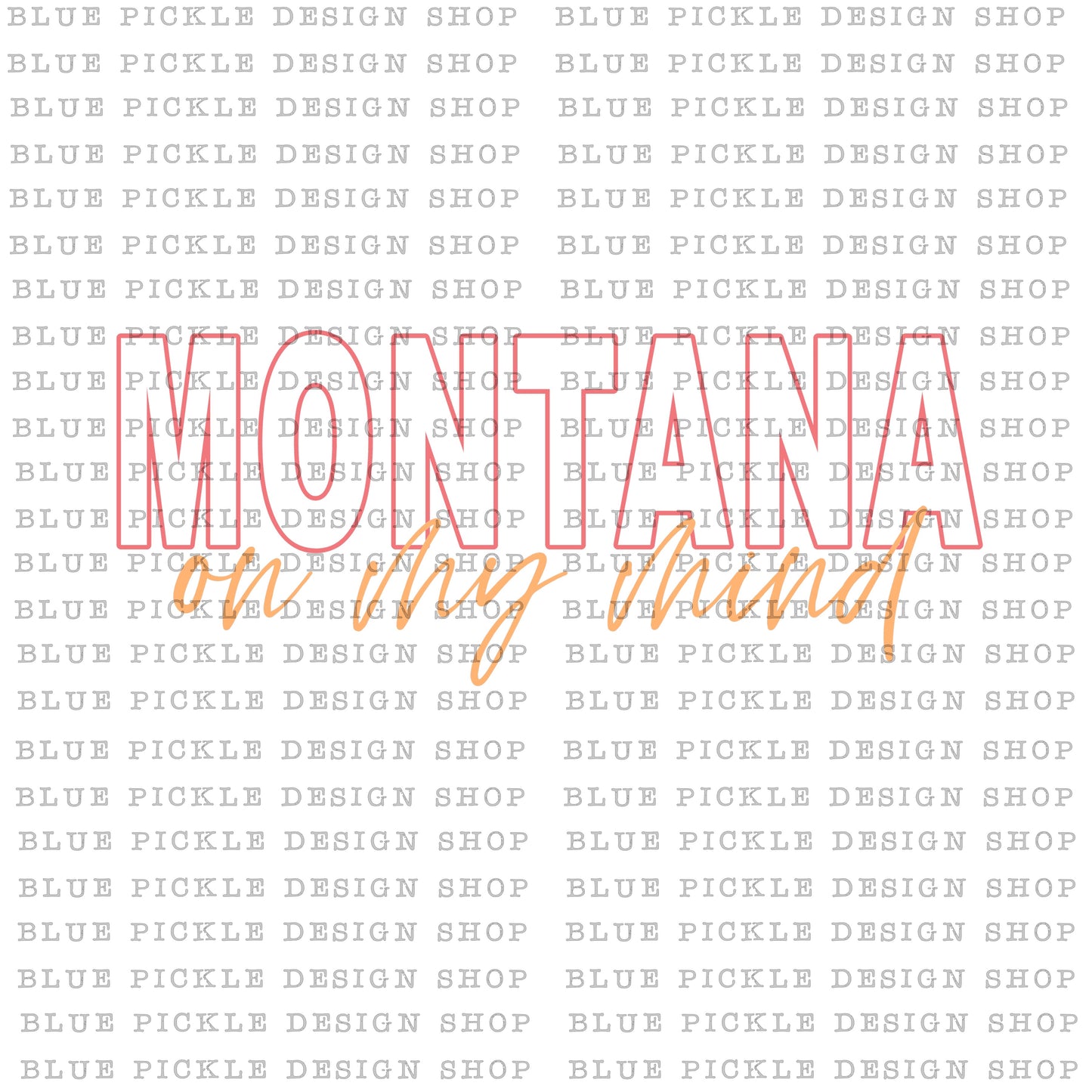 Montana On My Mind - DIGITAL DESIGN