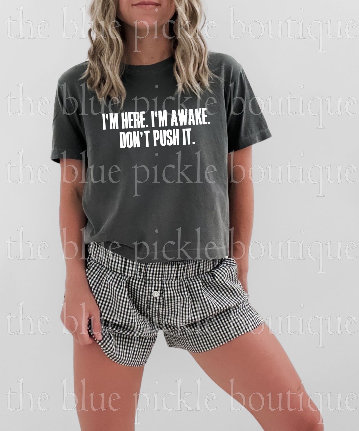 I'm Here. I'm Awake. Don't Push It.