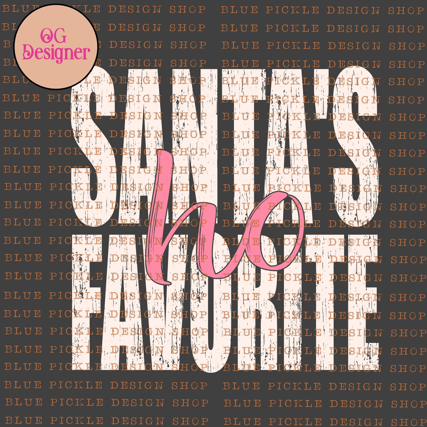 Santa's Favorite (HO) - DIGITAL DESIGN- INSTANT DOWNLOAD