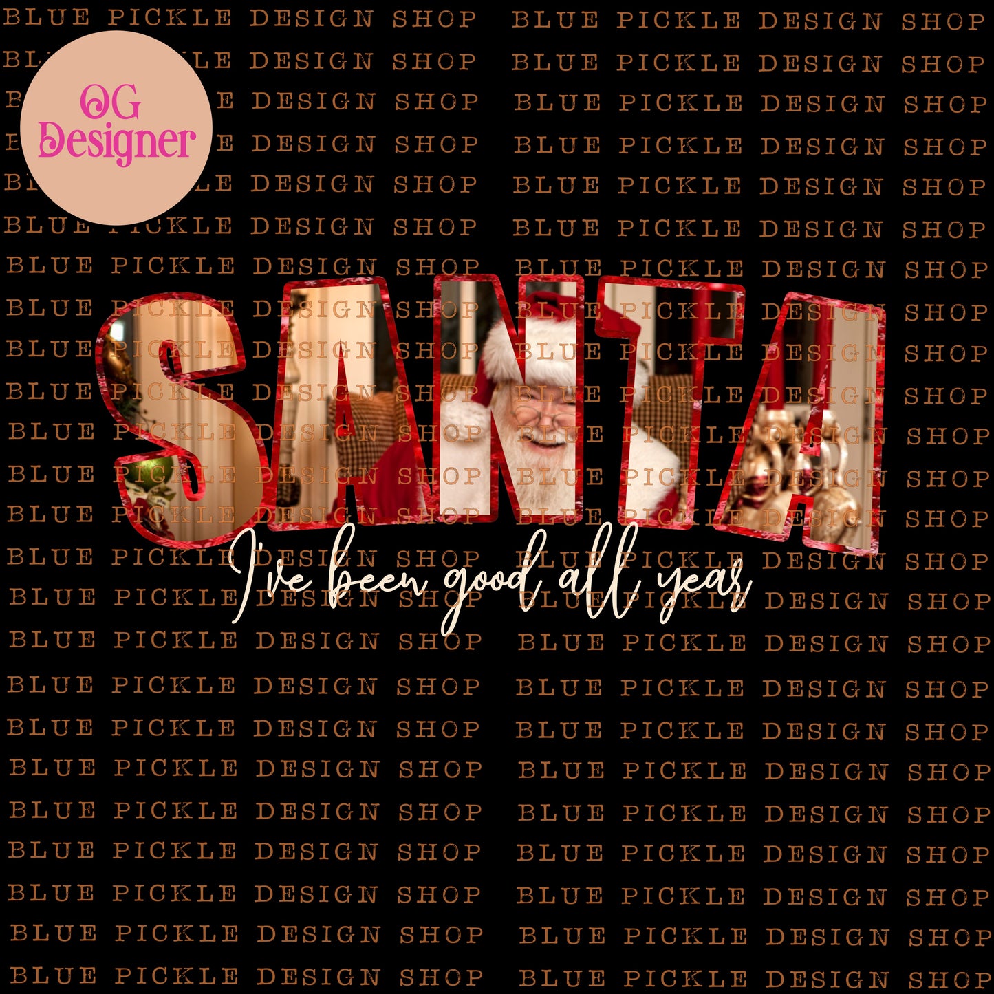Santa, I've been good al year - DIGITAL DESIGN- INSTANT DOWNLOAD