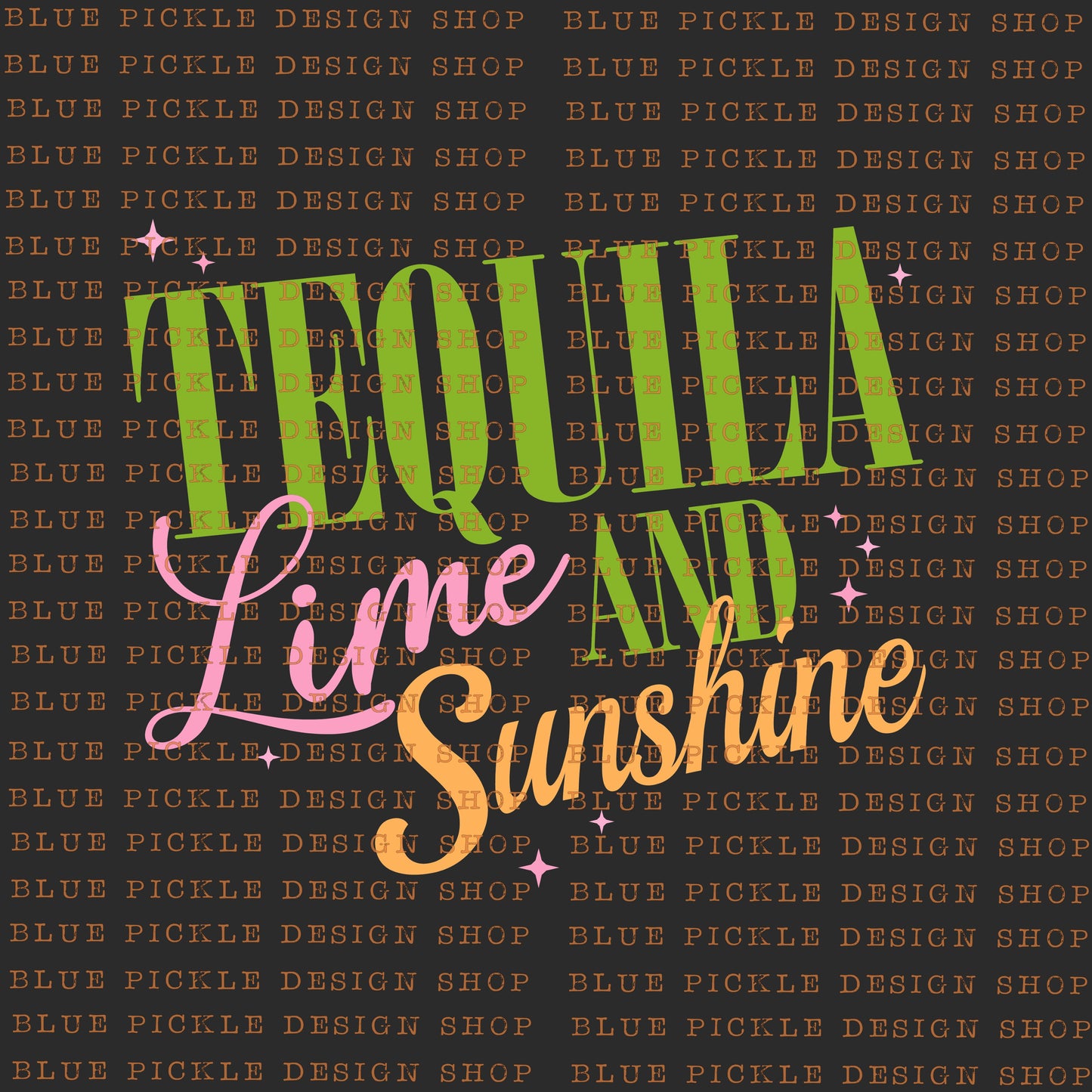 Tequila Lime and Sunshine - DIGITAL DESIGN