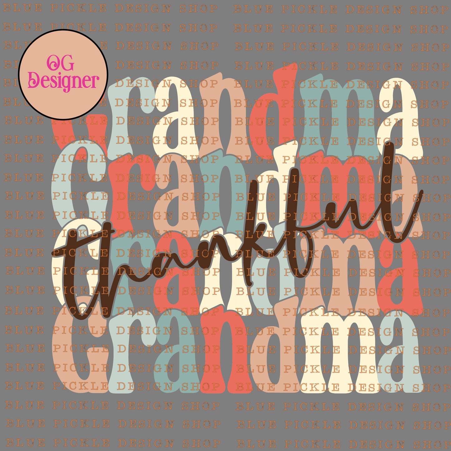 Thankful Grandma - DIGITAL DESIGN- INSTANT DOWNLOAD