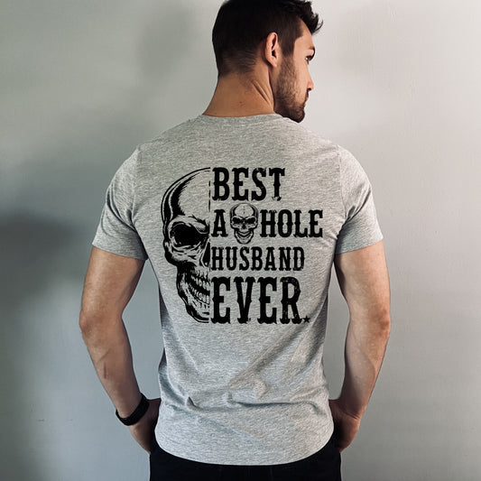 Best A - Hole Husband Ever