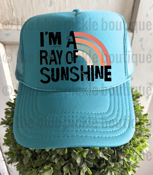 I’m A Ray Of Sunshine Trucker Hat