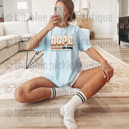 Nope Not Today retro tee