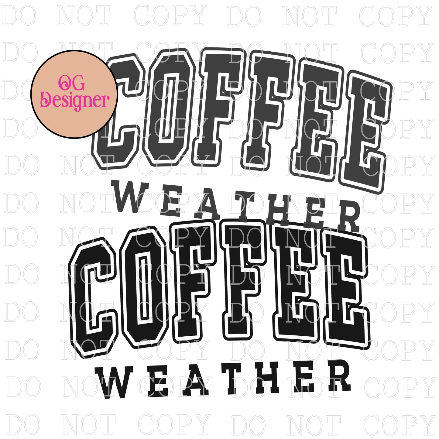 Coffee Weather   - DIGITAL DESIGN- INSTANT DOWNLOAD