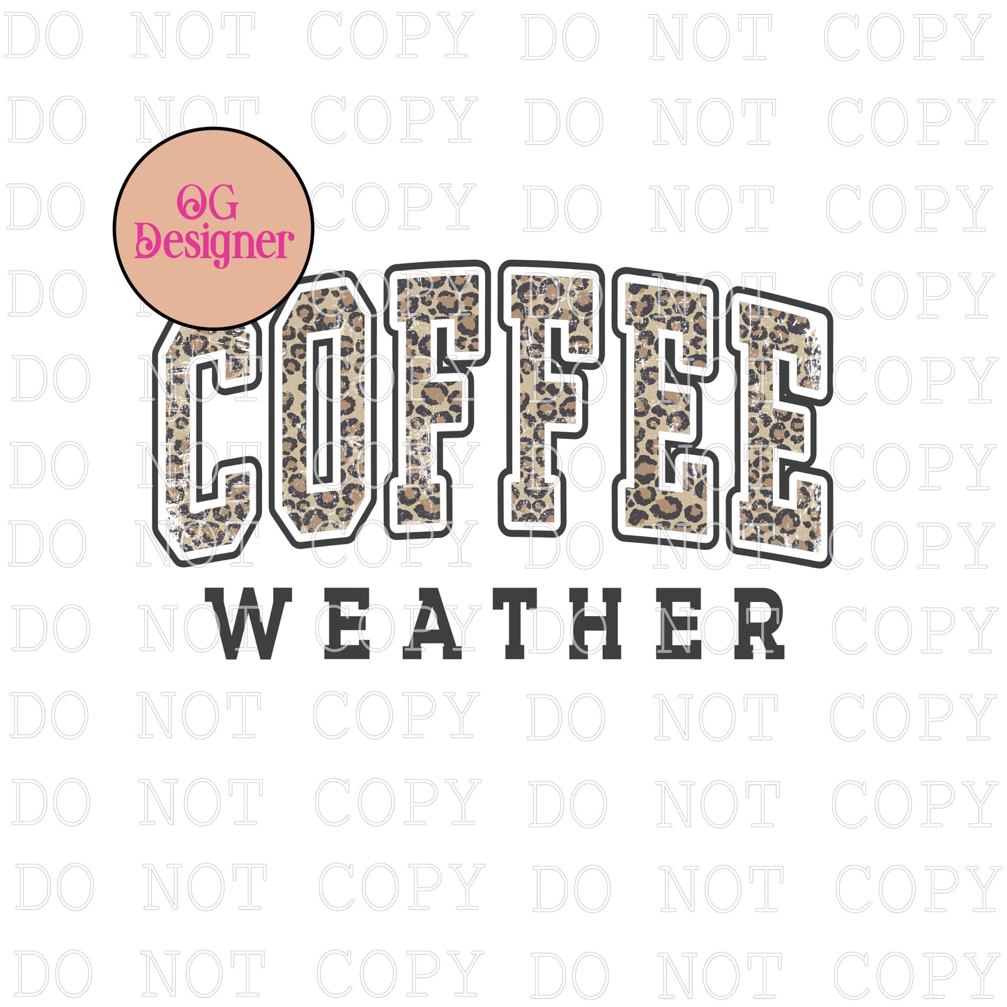Coffee Weather   - DIGITAL DESIGN- INSTANT DOWNLOAD