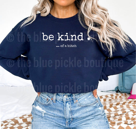 Be Kind … of a bitch