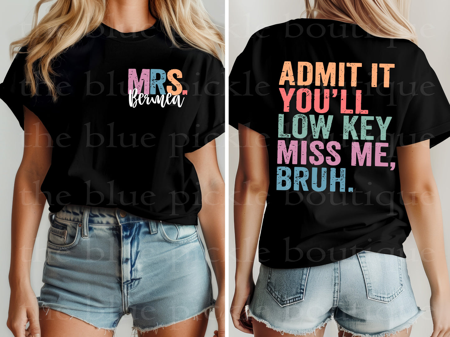 Admit It, You’ll Low Key Miss Me, Bruh - Teacher Tee
