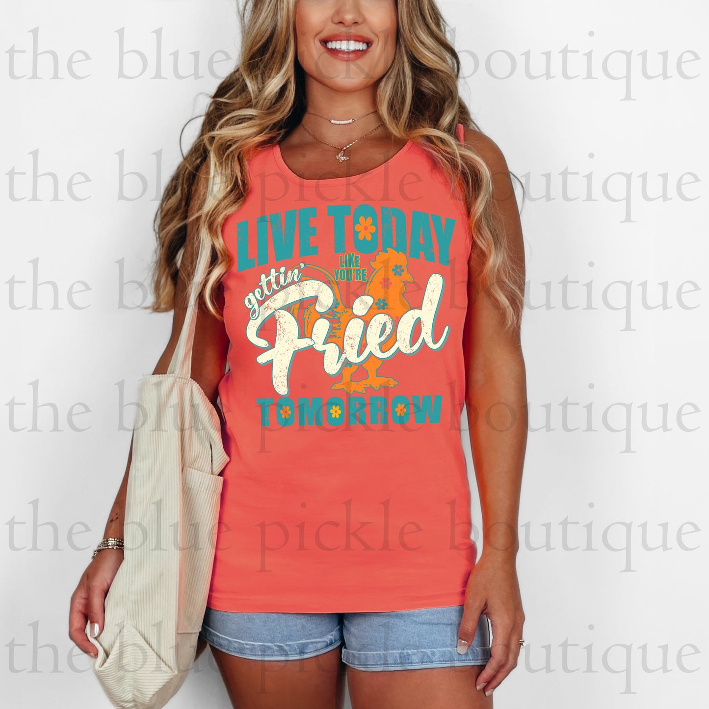 Love Today Like You’re Gettin’ Fried Tomorrow