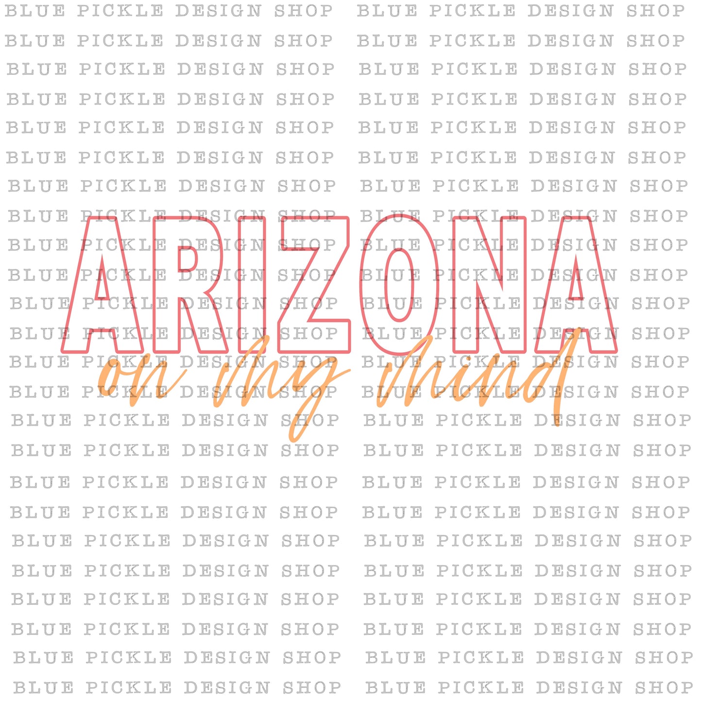 Arizona On My Mind - DIGITAL DESIGN
