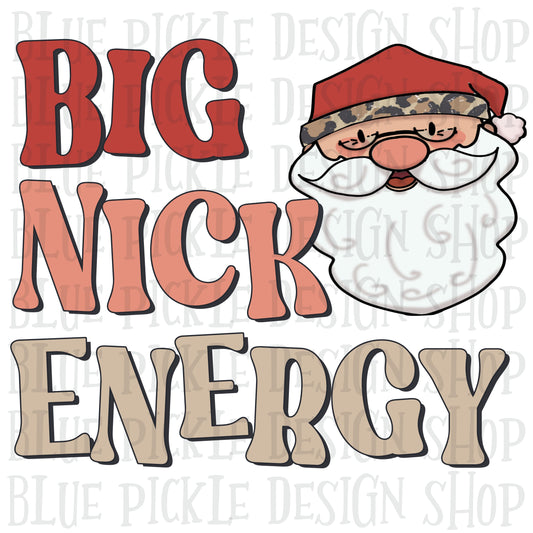 Big Nick Energy- DIGITAL DESIGN- INSTANT DOWNLOAD