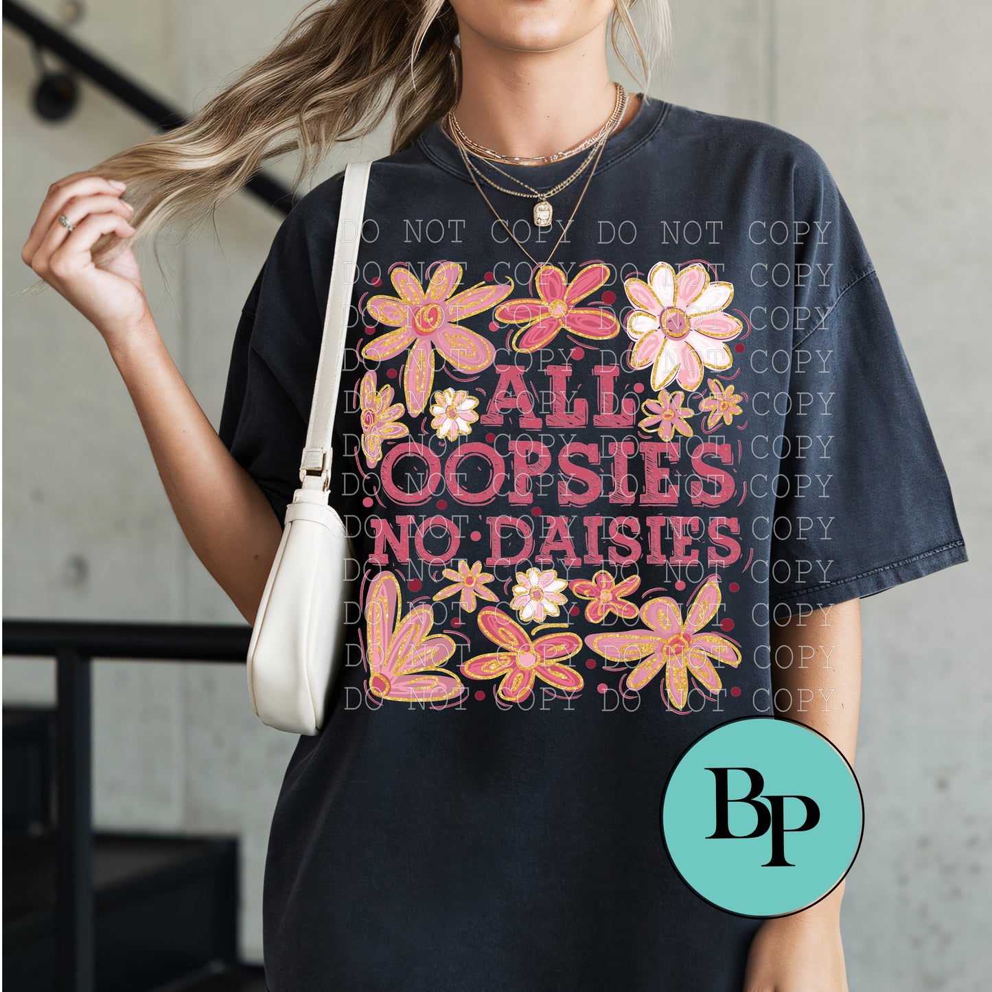All Oopsies no Daisies