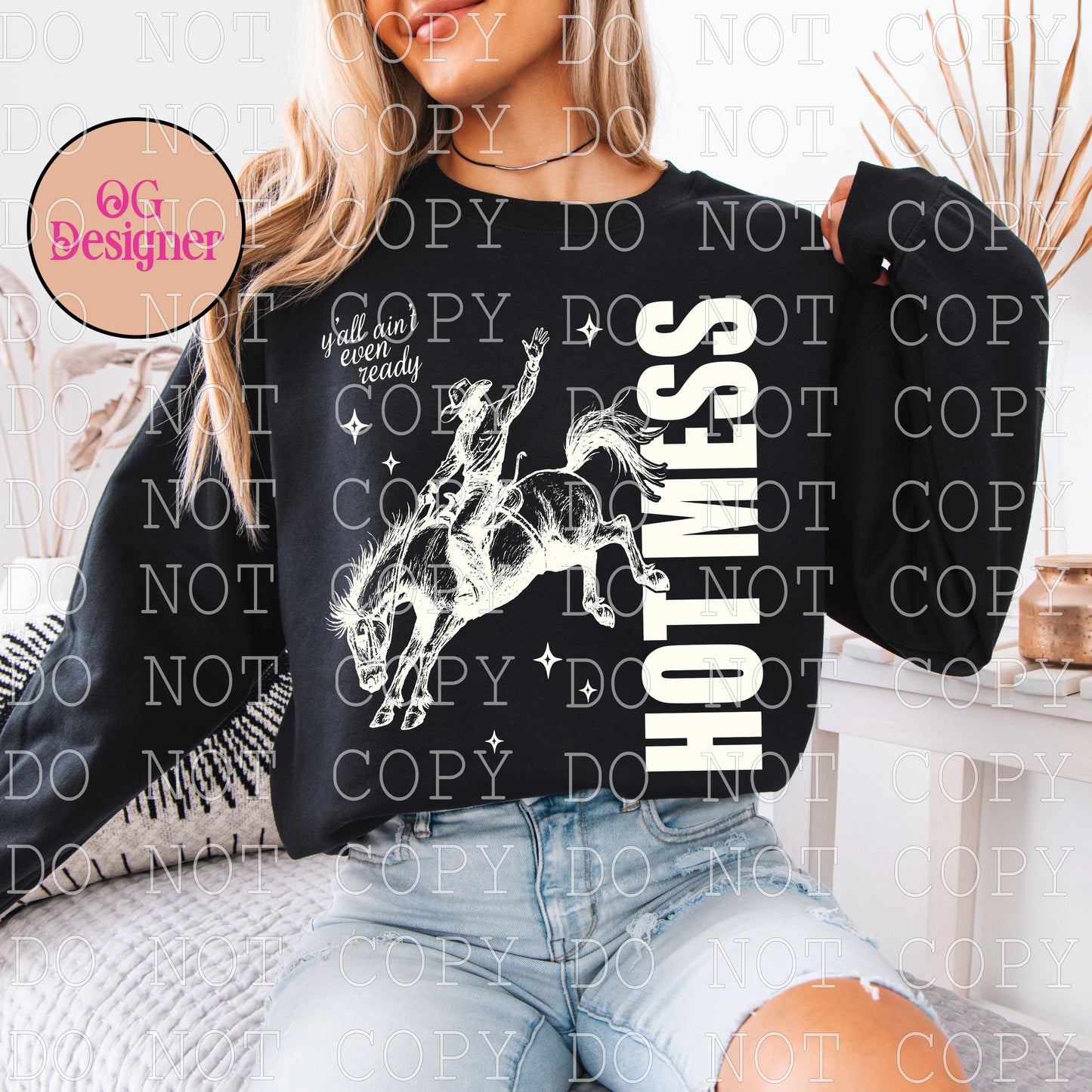 Hot Mess ~ Y'all Ain't Even Ready - DIGITAL DESIGN- INSTANT DOWNLOAD