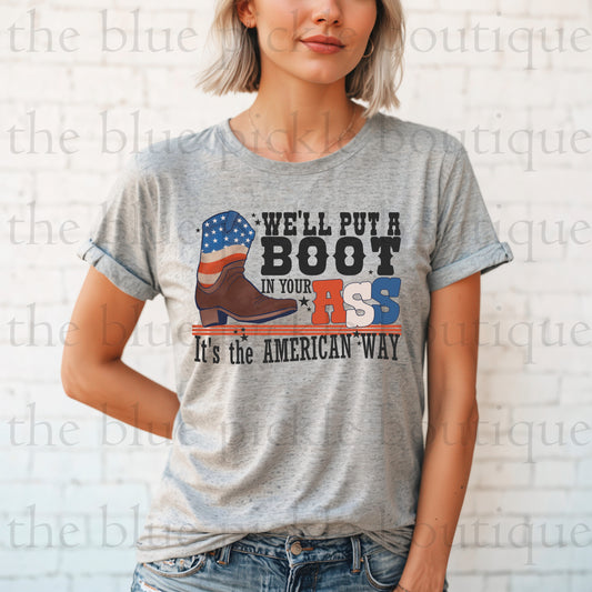 Well Put A Boot in Your Ass