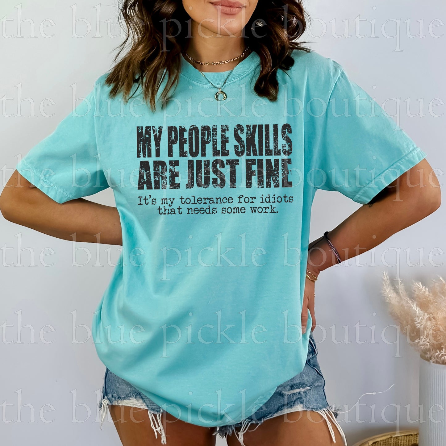 My People Skills are just Fine, its my tolerance for idiots that needs work