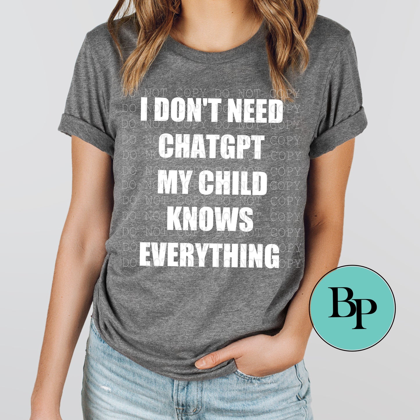 I don't need ChatGPT, my ______knows everything