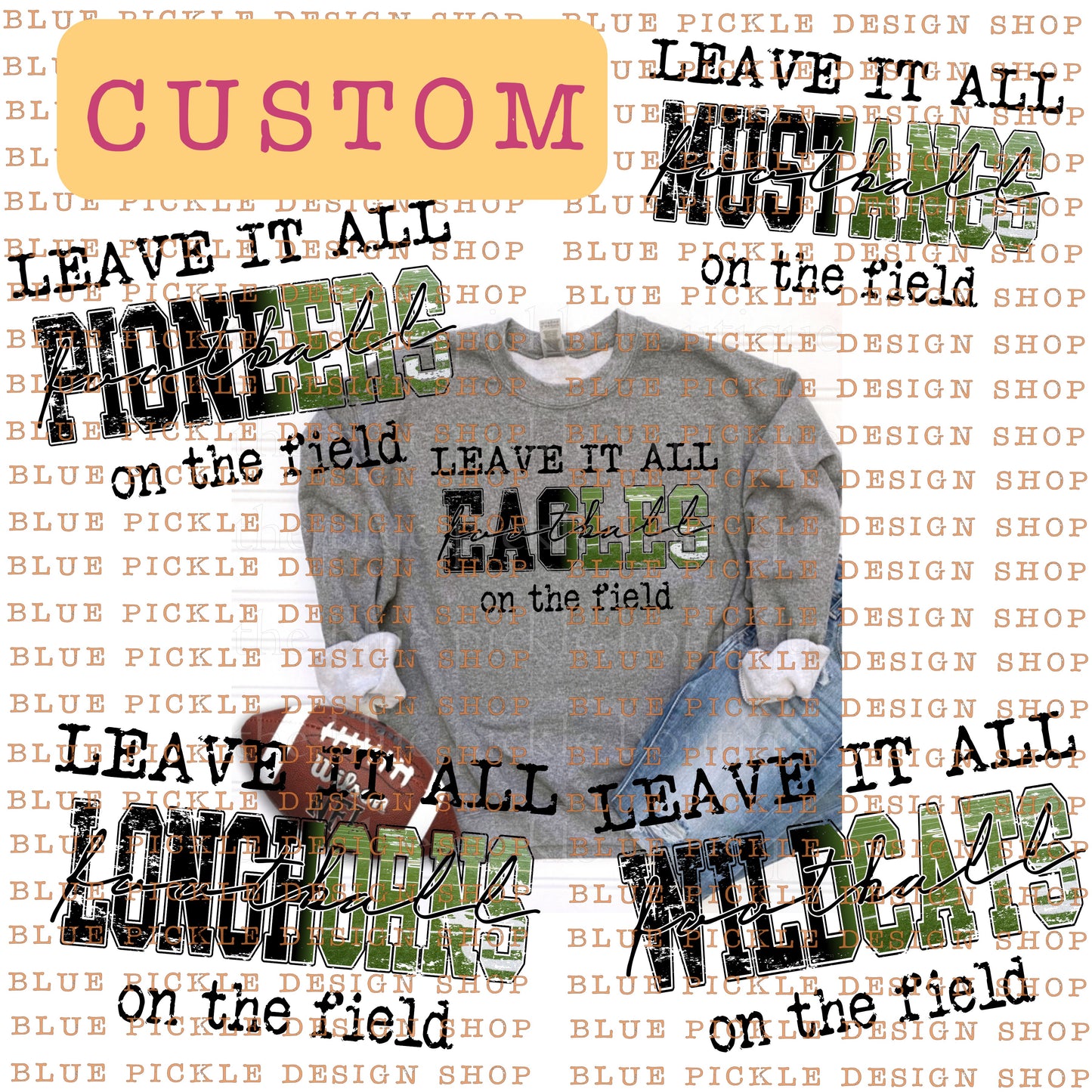 Custom Mascot Leave It All On The Field PNG  - DIGITAL DESIGN