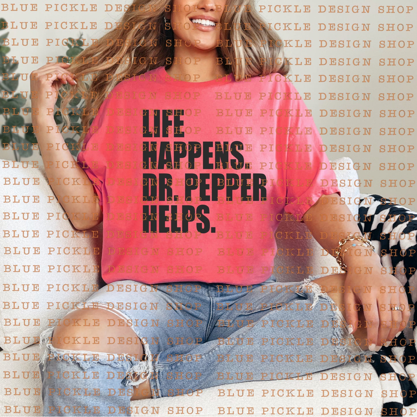 Life Happens Dr. Pepper Helps - DIGITAL DESIGN