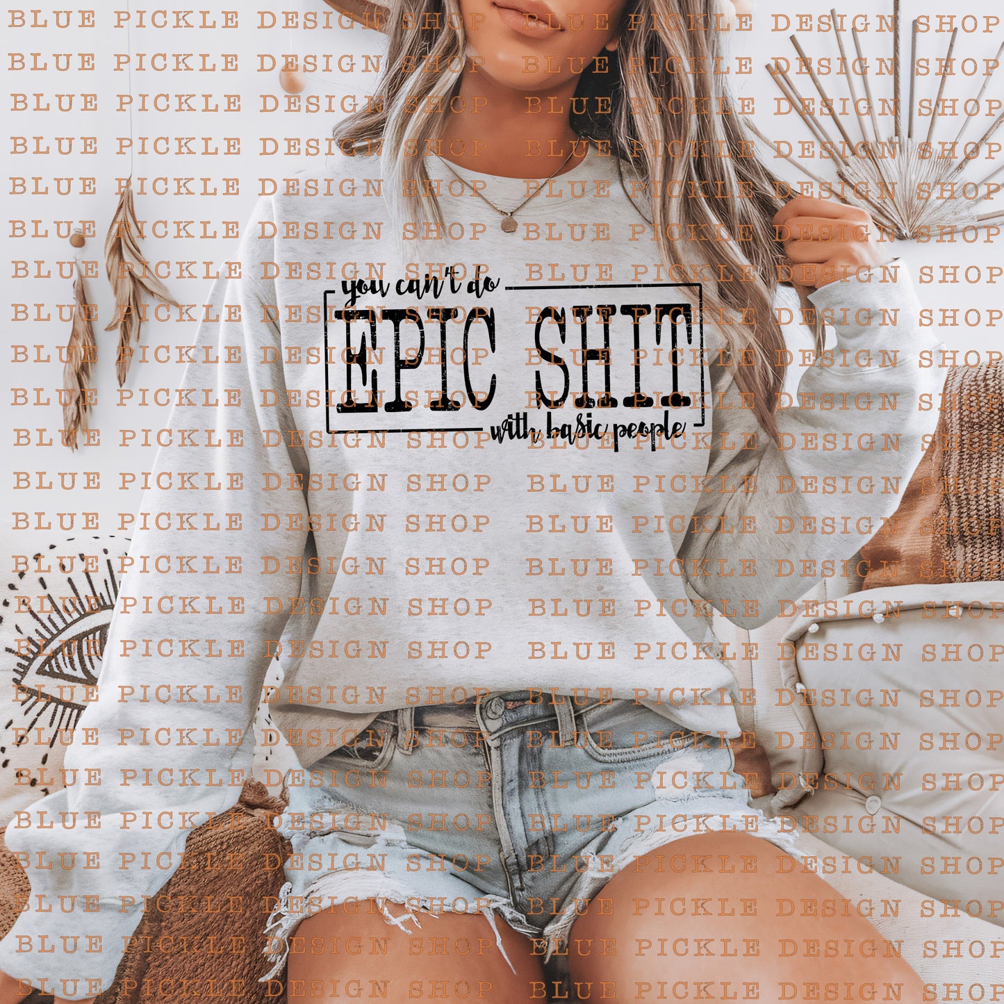 You Can't Do Epic Shit With Basic People - DIGITAL DESIGN