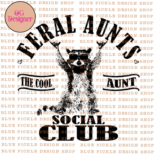 Feral Aunts Social Club - DIGITAL DESIGN - INSTANT DOWNLOAD