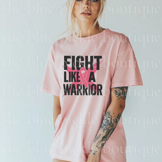 Fight Like A Warrior (Breast Cancer Awareness)