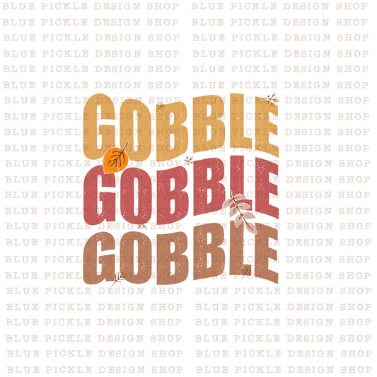 Gobble Gobble Gobble - DIGITAL DESIGN- INSTANT DOWNLOAD