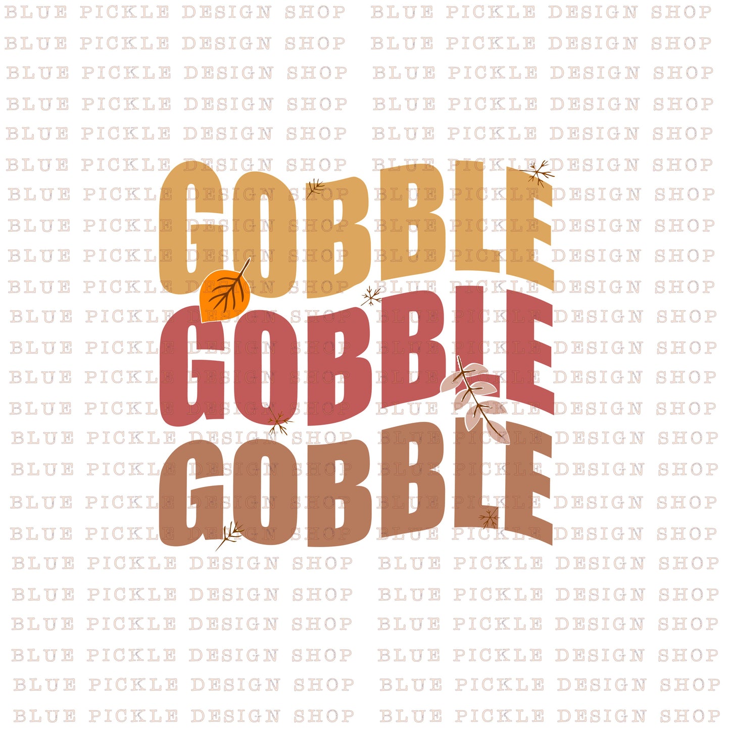 Gobble Gobble Gobble - DIGITAL DESIGN- INSTANT DOWNLOAD