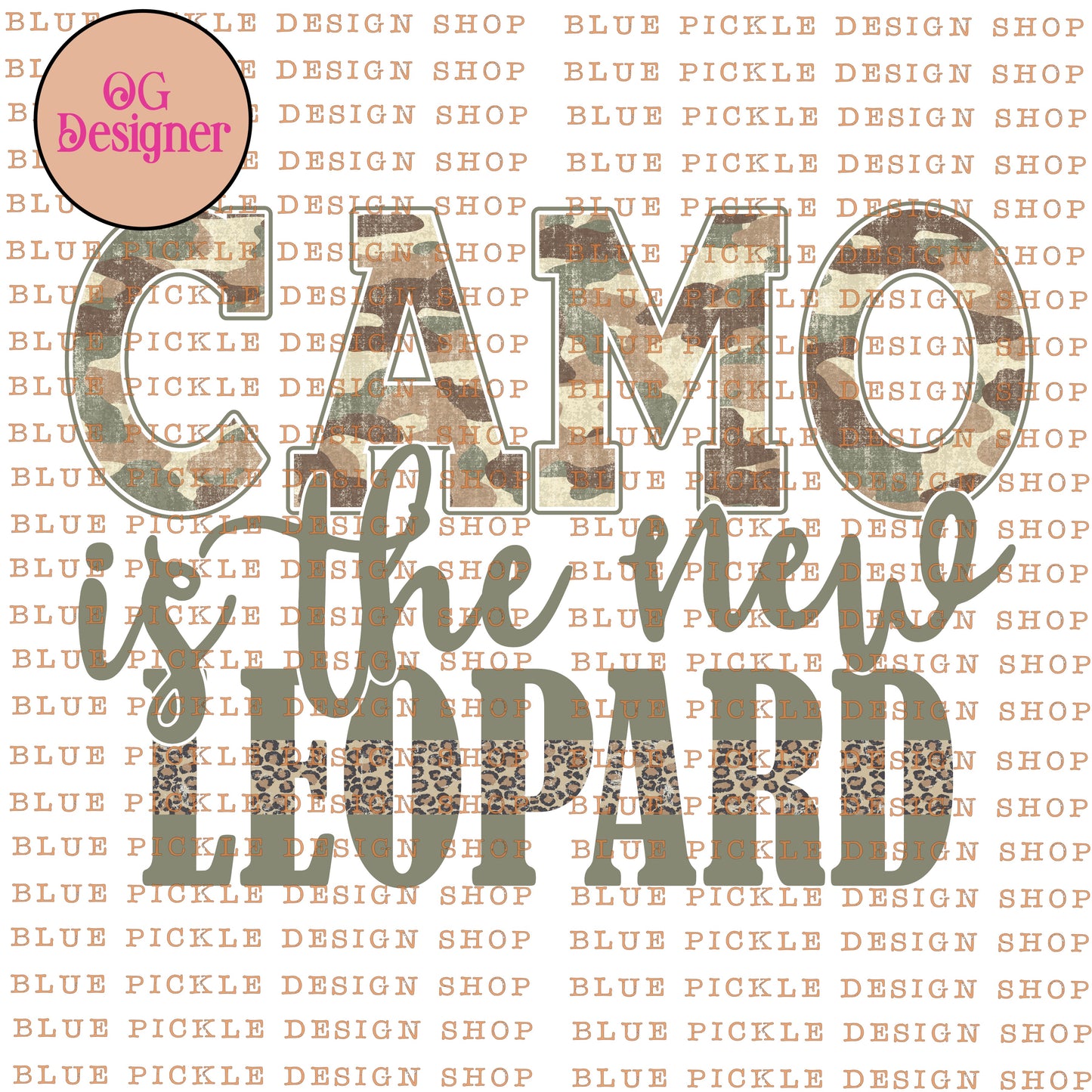 Camo is the new Leopard - DIGITAL DESIGN- INSTANT DOWNLOAD