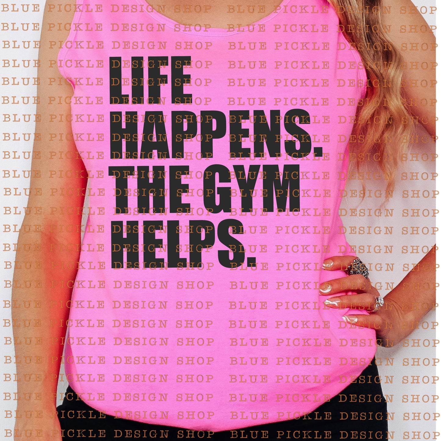 Life Happens The Gym Helps - DIGITAL DESIGN