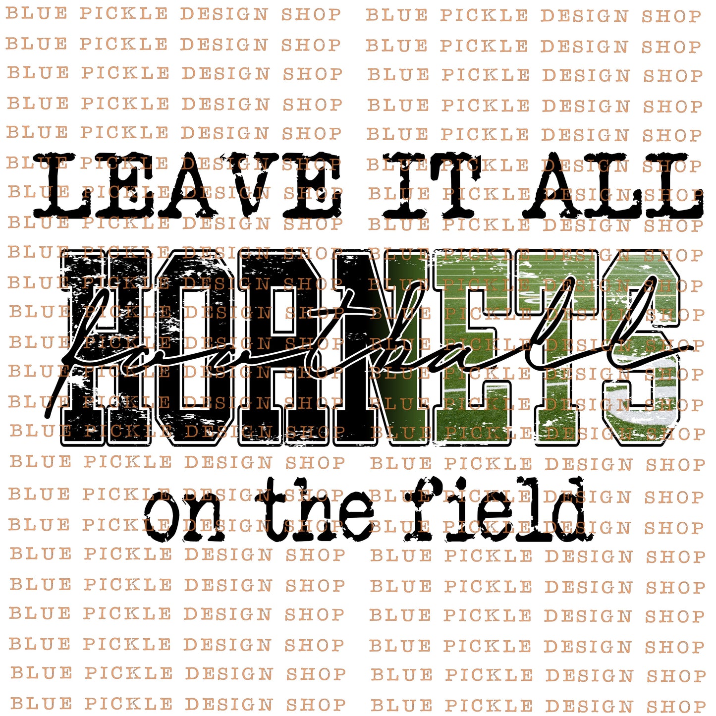 Leave it all on the field Hornets  - DIGITAL DESIGN - INSTANT DOWNLOAD