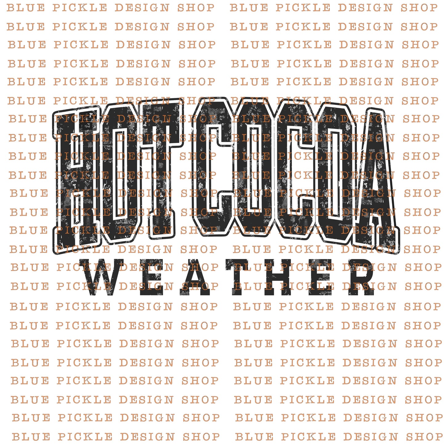 Hot Cocoa Weather - DIGITAL DESIGN- INSTANT DOWNLOAD