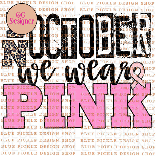 In October We Wear Pink- DIGITAL DESIGN- INSTANT DOWNLOAD