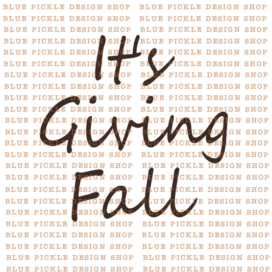 It's Giving Fall - DIGITAL DESIGN- INSTANT DOWNLOAD