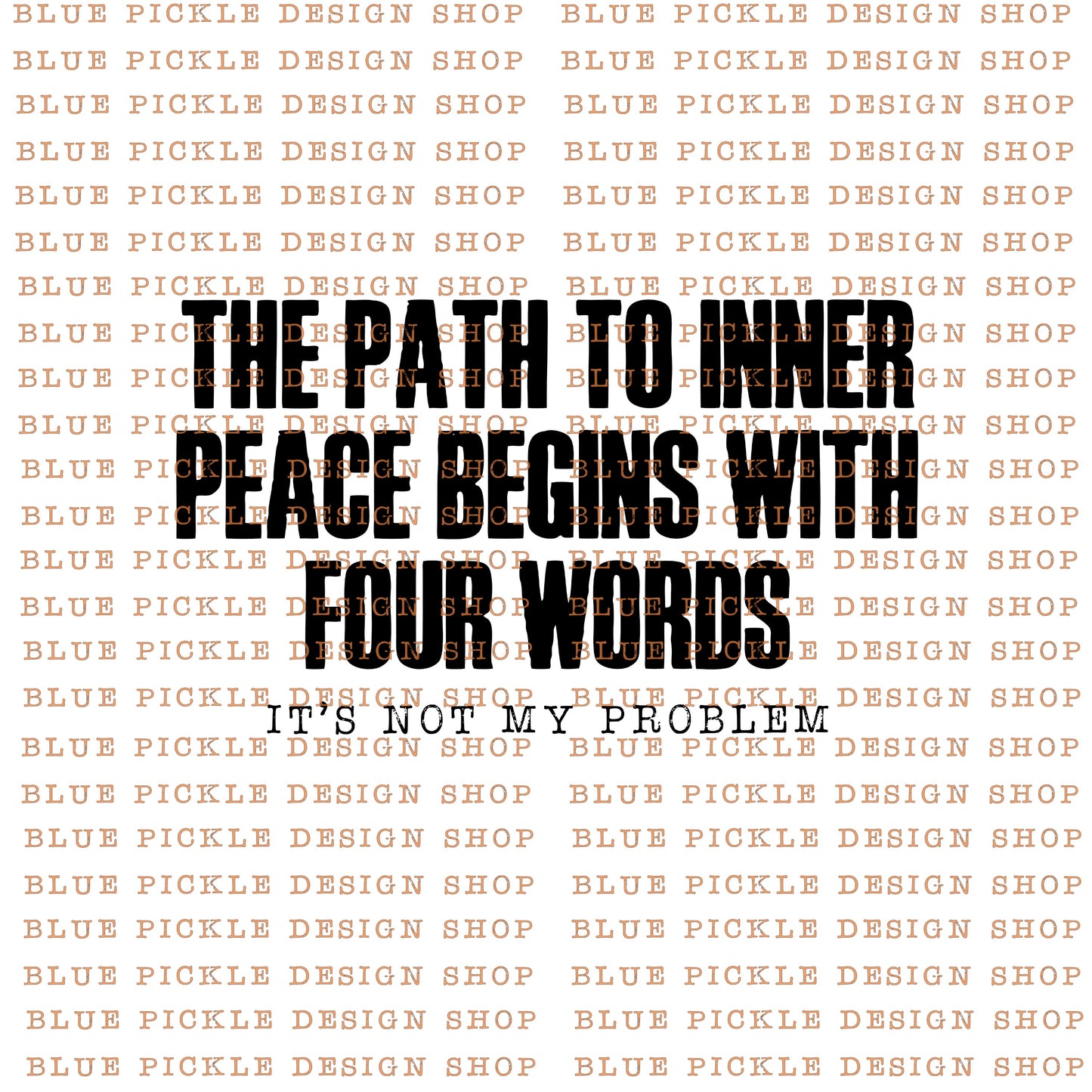 The Path To Inner Peace (clean and dirty version) - DIGITAL DESIGN- INSTANT DOWNLOAD