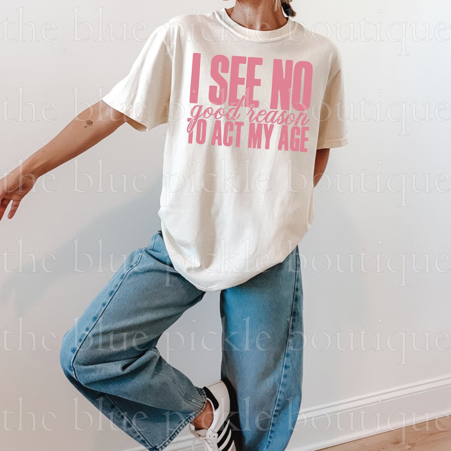 I see no good reason to act my age