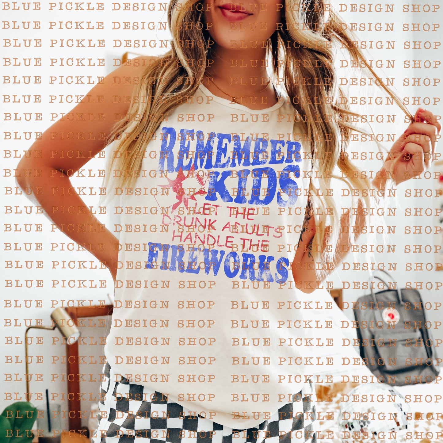 Remember Kids, Let The Drunk Adults Handle The Fireworks - DIGITAL DESIGN