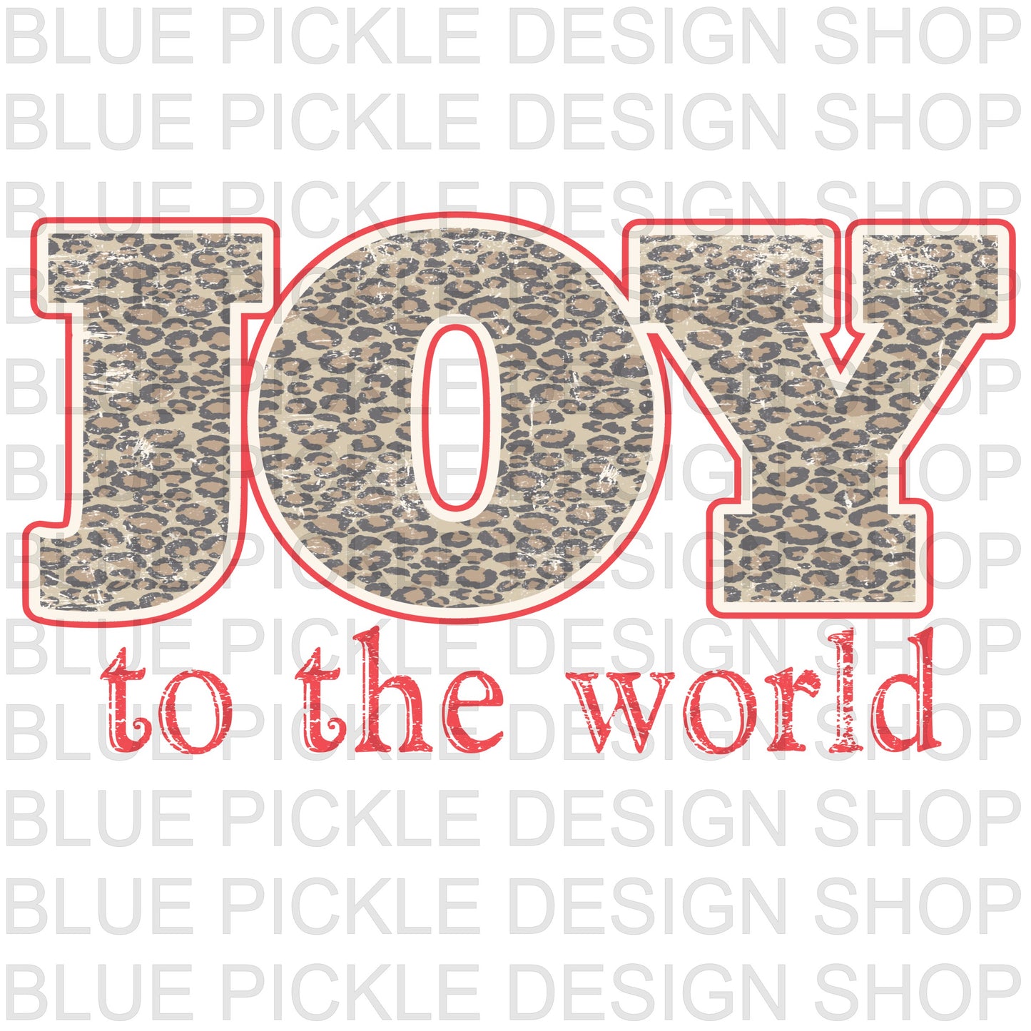 Joy to the World leopard - DIGITAL DESIGN- INSTANT DOWNLOAD
