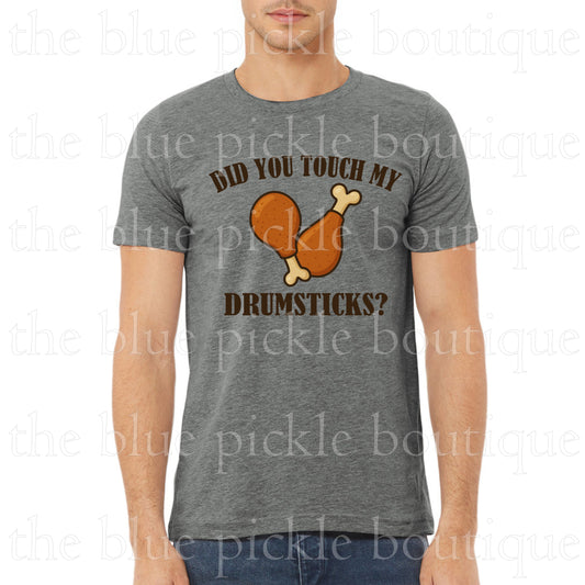 Did You Touch My Drumsticks?